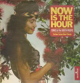 Various Artists - Now is the Hour Songs of the South Pacific