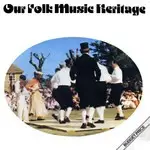 Roy Bailey, Tim Lyons, Barbara Dickson - Our Folk Music Heritage