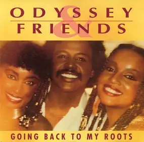 Odyssey - Odyssey & Friends - Going Back To My Roots