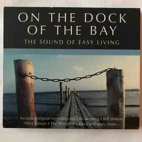 Otis Redding - On The Dock Of The Bay (The Sound Of Easy Listening)