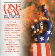 Dana Key, DC Talk, Grammatrain - One Way (The Songs Of Larry Norman)