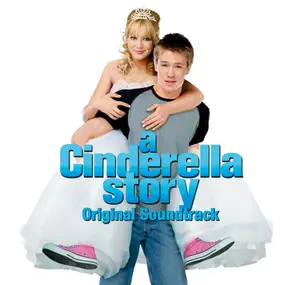 Goo Goo Dolls - A Cinderella Story (Original Soundtrack)
