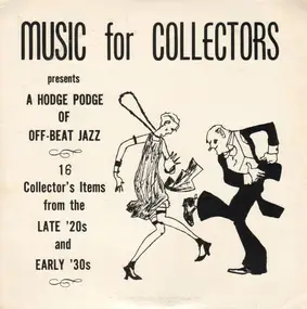 Abe Lyman - A Hodge Podge Of Off-Beat Jazz (16 Collector's Items From The Late '20s And Early '30s)