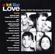The Cure, Travis, Chicago, Jet, Aqualung - A Lot Like Love (Music From The Motion Picture)