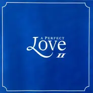 Simply Red / Prince / Eurythmics a.o. - A Perfect Love II