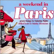 Bonobo, St. Germain, Ron Van Zelst a.o. - A Weekend In Paris