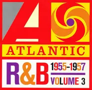The Cardinals, Joe Turner a.o. - Atlantic R&B 1947-1974 - Volume 3: 1955-1957