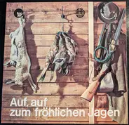 Various - Auf, Auf Zum Fröhlichen Jagen