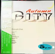 Various - Autumn City 5PM/ 5AM