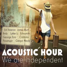 Ed Sheeran - Acoustic Hour - We Are Independent Vol. 1