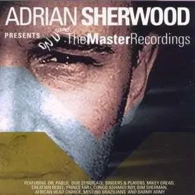 Various Artists - Adrian Sherwood presents: The Master Recordings