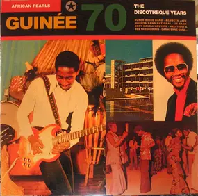 Bembeya Jazz National - African Pearls - Guinée 70 - The Discotheque Years