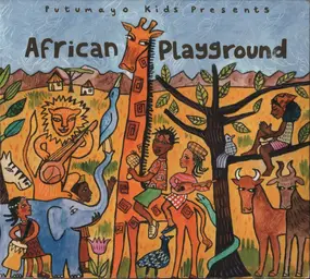 Putumayo Kids - African Playground