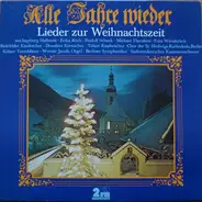 Erika Köth, Werner Jacob a.o. - Alle Jahre wieder - Lieder zur Weihnachtszeit