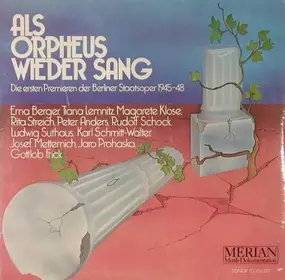 Erna Berger - Als Orpheus Wieder Sang