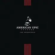 Various - American Epic - The Soundtrack