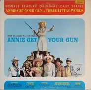 Betty Hutton / Howard Keel a.o. - Annie Get Your Gun & Three Little Words (Original Cast Album)