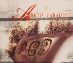 Various Artists - Arctic Paradise * Contemporary Finnish Folk Music 1999