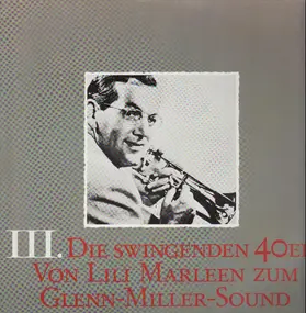 ilse werner - Die Swingenden 40er - Von Lili Marleen Zum Glenn-Miller-Sound