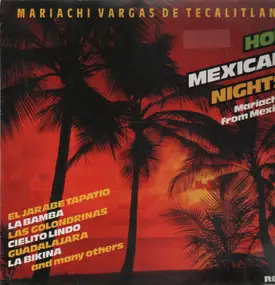 Mariachi Vargas de Tecalitlán - Hot Mexican Nights - Mariachis From Mexico