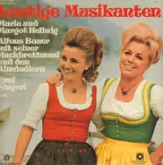 Maria und Margot Hellwig, Alfons Bauer, a.o. - Lustige Musikanten