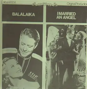 Various Artists - Balalaika / I Married An Angel