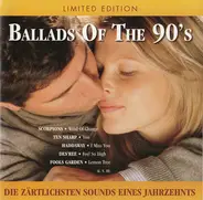 Scorpions / Faith No More / The Fugees a.o. - Ballads Of The 90's