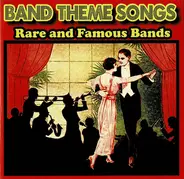 Van Alexander / Don Bestor / Will Bradley a.o. - Band Theme Songs: Rare And Famous