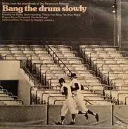 Various - Bang The Drum Slowly