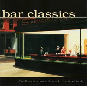 Various Artists - Bar Classics - Das Beste Aus Jazz Und Klassik Zur Späten Stunde