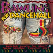 Tiger, Admiral Bailey, Johnny 'P', Papa San a.o. - Bawling For Dancehall