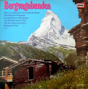 Der Bergsteiger-Chor - Bergvagabunden