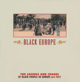 Pete Hampton - Black Europe - The Sounds And Images Of Black People In Europe Pre-1927