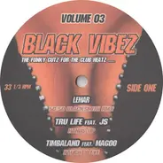 Tru Life, Craig David a.o. - Black Vibez - The Funky Cutz For The Club Heatz ....... Vol. 03