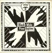 Eubie Blake / Fletcher Henderson / Alonzo Yacey a.o. - Black & White Piano Ragtime