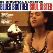 John Lee Hooker, Etta James, Dobie Gray a.o. - Blues Brother Soul Sister