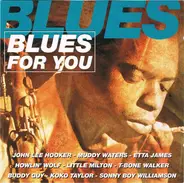 John Lee Hocker / Howlin' Wolf / Sonny Boy Williamson / etc - Blues For You
