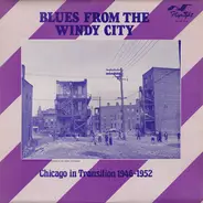 Various - Blues From The Windy City (Chicago In Transition 1946-1952)