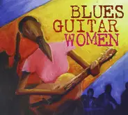 Debbie Davis, Alice Stuart & others - Blues Guitar Women