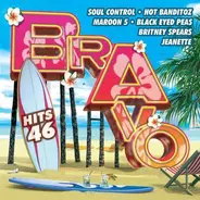 Nelly Furtado, Hot Banditoz, Kelis, Soul control, u.a - Bravo Hits 46