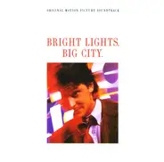 Prince / New Order / Bryan Ferry a.o. - Bright Lights, Big City. (Original Motion Picture Soundtrack)