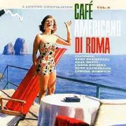 Dionne Warwick,  Clifford Brown a.o. - Café Americano Di Roma Vol. 2
