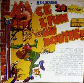 Various Artists - Cé L'Fun Au Boutte!