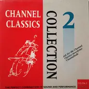Schubert / Boccherini / Telemann / Beethoven a.o. - Channel Classics Collection 2