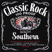 Lynyrd Skynyrd, The Doobie Brothers, The Marshall Tucker Band a.o. - Classic Rock 100 Proof