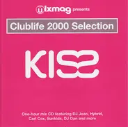 Various - Clublife 2000 Selection - Kiss