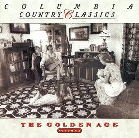 The Carter Family - Columbia Country Classics / Volume 1: The Golden Age