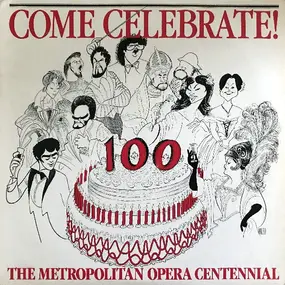 Various Artists - Come Celebrate! (The Metropolitan Opera Centennial)