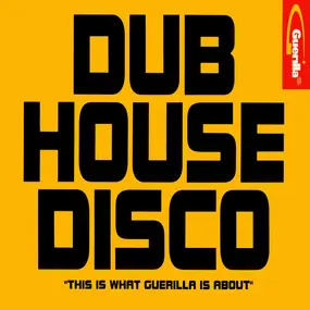 React 2 Rhythm - Dub House Disco (This Is What Guerilla Is About)