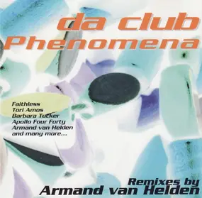 Faithless - Da Club Phenomena - Remixes By Armand Van Helden